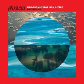 Download track Drowning (Club Version) Robosonic, Son Little