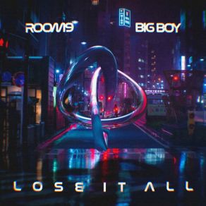 Download track Lose It All (Extended) Room9