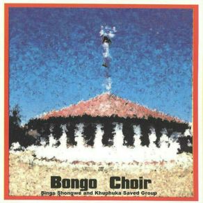 Download track Ukuphila Bongo Choir