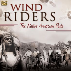 Download track Rides With Thunder Native Flute Ensemble