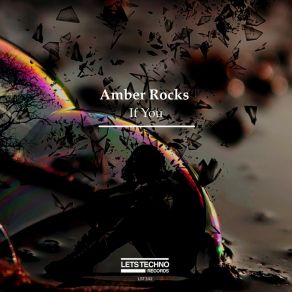 Download track If You (Original Mix) Amber Rocks