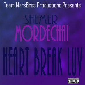 Download track Heartbreak Luv Shemer Mordechai