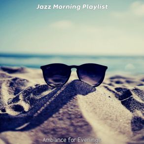 Download track Grand Weekends Jazz Morning Playlist