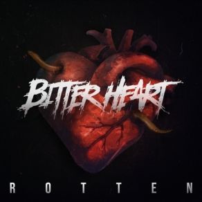 Download track Rotten Bitter Heart