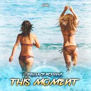 Download track This Moment (Extended Mix) Powerpilz