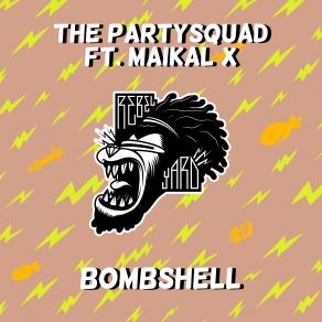 Download track Bombshell (Radio Edit) The Partysquad, Maikal X