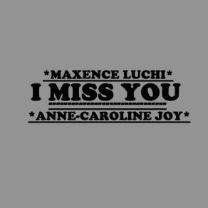 Download track I Miss You (Clean Bandit) Anne-Caroline JoyClean Bandit, Julia Michaels Covered