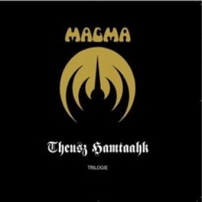 Download track Da Zeuhl Wortz Mëkanïk Magma