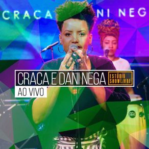 Download track O Desmanche (Ao Vivo) Craca E Dani Nega