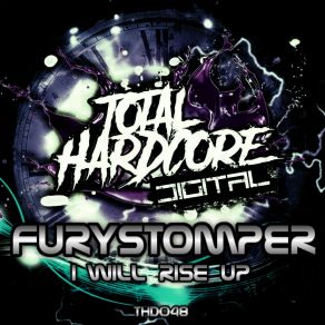 Download track I Will Rise Up (Original Mix) Furystomper