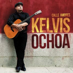 Download track Calle Amores Kelvis Ochoa