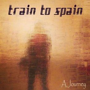 Download track I Follow You Train To Spain