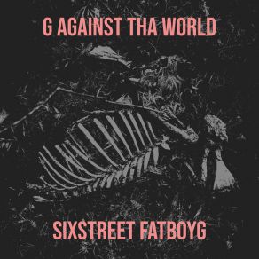 Download track Takeova SixStreet FatBoyG