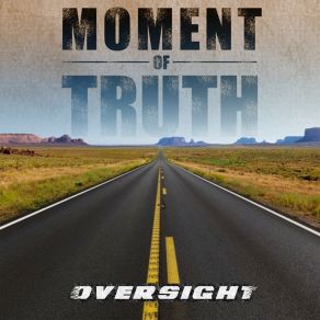 Download track Moment Of Truth Oversight