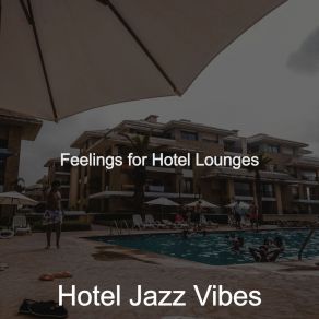 Download track Lively Jazz Guitar Trio - Vibe For Hotel Restaurants Hotel Jazz Vibes