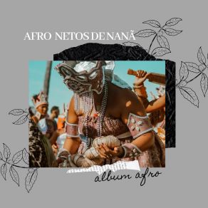 Download track Irmandade Negra Afro Netos De Nanã