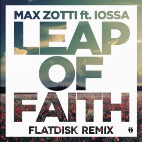 Download track Leap Of Faith (Flatdisk Remix) Max Zotti, Iossa