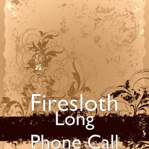 Download track Long Phone Call (Radio Edit) Firesloth