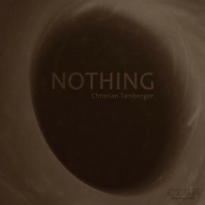 Download track Nothing (Hard Mix) Christian Tamberger