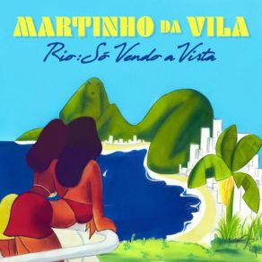 Download track Pensando Bem Martinho Da Vila