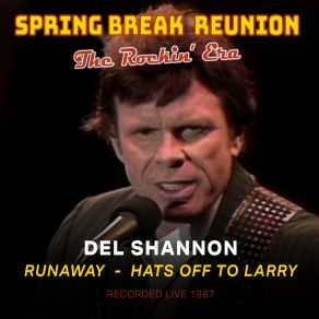 Download track Runaway (Live 1987 From Spring Break Reunion) Del Shannon