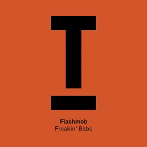 Download track Freakin Babe Flashmob