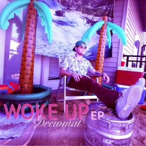 Download track Woke Up Drewmat