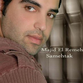 Download track Samehtak Majid El Remeh