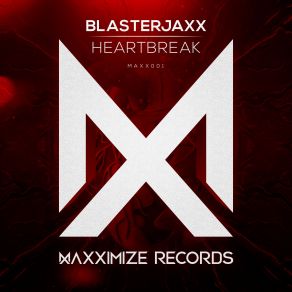 Download track Heartbreak (Extended Mix) BlasterJaxx