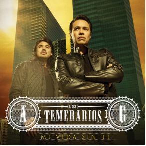 Download track Sin Ti Este Mundo No Lo Aguanto Los Temerarios