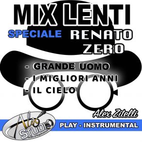 Download track GRANDE UOMO - I MIGLIORI ANNI - IL CIELO (Instrumental With Choirs + 1T) Alex ZitelliΟΡΓΑΝΙΚΟ