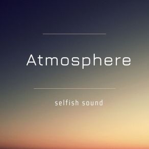 Download track Exosphere Selfish Sound