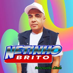 Download track Moreninha Linda Netinho Brito