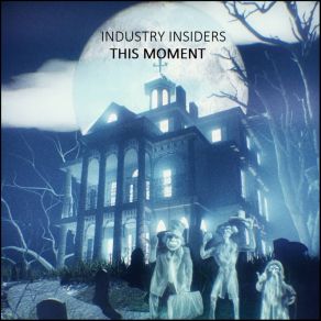 Download track This Moment (Club Mix) Industry Insiders