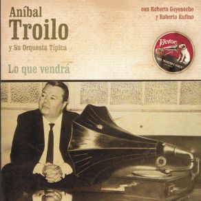 Download track La Bordona Aníbal TroiloSu Orquesta Típica