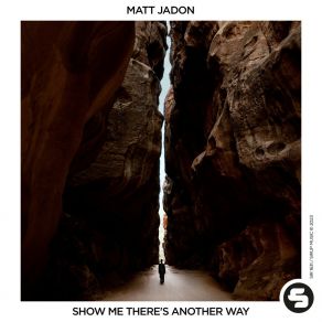 Download track Show Me There's Another Way (Extended Mix) Matt Jadon