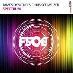 Download track Spectrum (Extended Mix) Chris Schweizer, James Dymond