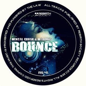 Download track Bounce (Original Mix) Mental Crush, Maddogz