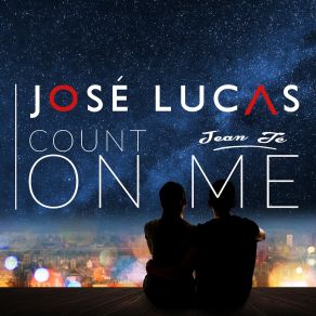 Download track Count On Me Lucas JoséJean Tè