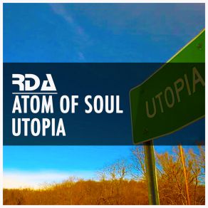 Download track Utopia (Extended Mix) Atom Of Soul