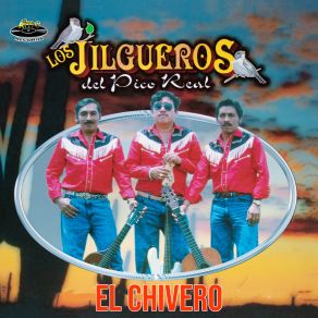 Download track El Chivero Los Jilgueros Del Pico Real