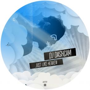 Download track Just Like Heaven (Original Mix) DJ Dashcam