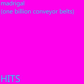 Download track Insert Melody Here Madrigal (One Billion Conveyor Belts)