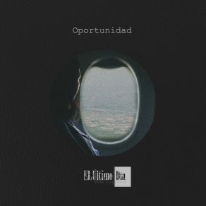 Download track Oportunidad El Último Día