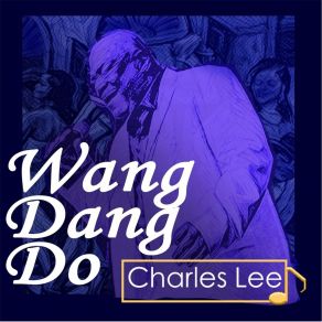 Download track Wang Dang Doodle Lee-Charles