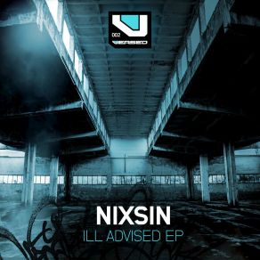 Download track Ill Advised Nixsin