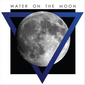 Download track I've Got The Moves Water On The Moon