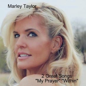 Download track My Prayer Marley Taylor