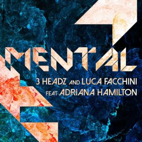 Download track Mental (3 Headz Club Mix) 3 Headz