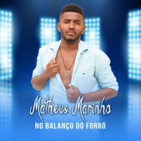 Download track Forrozeiro Novo Matheus Marinho